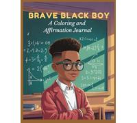 Brave Black Boy: Coloring & Affirmation Journal