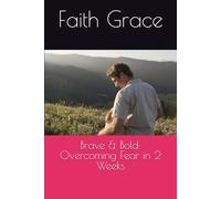 Brave & Bold: Overcoming Fear in 2 Weeks