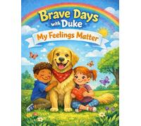 Brave Days with Duke: My Feelings Matter