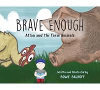Brave Enough: Atlan and the Farm Animals