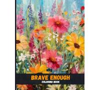 Brave Enough: Empowering Quotes to Color