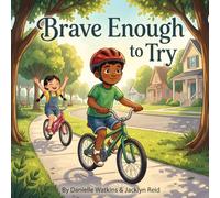 Brave Enough To Try (Big Feelings, Brave Hearts: Social-Emotional Learning Stories for Children 6-8 years old)