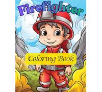 Brave Firefighters Coloring Book: Fun Firefighting Adventures and Fire Truck Scenes for Kids