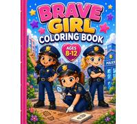 Brave Girl Coloring Book Ages 8-12: Empowering and Creative Coloring Pages for Girls.