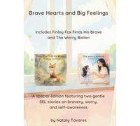 Brave Hearts and Big Feelings: Includes Finley Fox Finds His Brave and The Worry Balloom