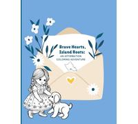 Brave Hearts Island Roots: An Affirmationi Coloring Journal