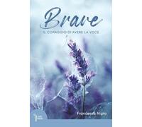 Brave: Il coraggio di avere la voce