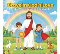 Brave In God’s Love: Bible Verse Coloring Book for Kids