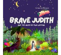 Brave Judith and the Army of King Nezzar: My First Bible Book of Stories Apocrypha Edition