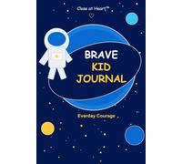 Brave Kids Journal: 90 Daily Positive Affirmations with Space to Draw, Reflect & Express Emotions | Build Confidence, Courage, Kindness & Self-Love for Boys Ages 5-10