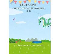 Brave & Kind Short Adventures for Kids 8-12