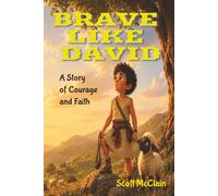 BRAVE LIKE DAVID: A Story of Courage and Faith