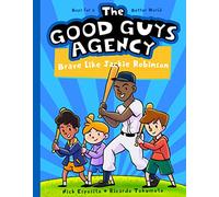 Brave Like Jackie Robinson: Boys for a Better World: 2 (Good Guys Agency, 2)