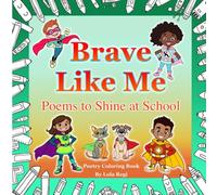 Brave Like Me: Poems to Shine at School (The Like Me Series)