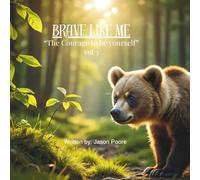 BRAVE LIKE ME: “The Courage to be yourself” vol 3 (Brave Heart Series)