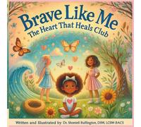 Brave Like Me: The Heart That Heals Club (Mending the Soul Series)