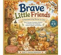 Brave Little Friends: Autumn Adventures
