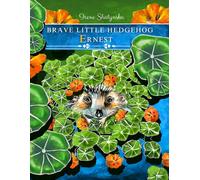 BRAVE LITTLE HEDGEHOG ERNEST (ERNEST THE HEDGEHOG)