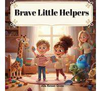 Brave Little Helpers (THE MUSICAL MANNERS ADVENTURE SERIES)