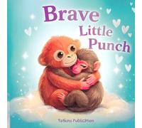 Brave Little Punch: A Magical Zoo Adventure About Overcoming Fear | A Social Emotional Picture Book About Making New Friends and Overcoming Loneliness