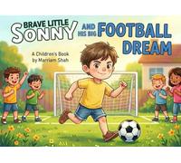 Brave Little Sonny And His Big Football Dream