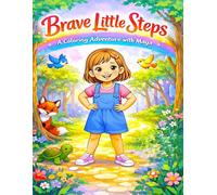 Brave Little Steps: A Coloring Adventure With Maya