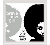 Brave New Girl - No One Ever Said