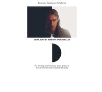 Brave New World (Compact Version): To bring harmony and peace to a world we loved dearly