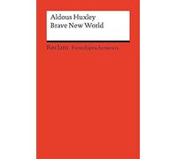 Brave New World: [Fremdsprachentexte] - Englischer Text mit deutschen Worterklärungen. Niveau B2-C1 (GER) - Huxley, Aldous - Originalversion; Literaturhinweise - 14508