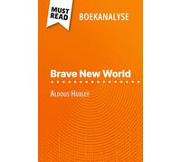 Brave New World van Aldous Huxley (Boekanalyse): Volledige analyse en gedetailleerde samenvatting van het werk