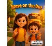 Brave on the Bus: 1 (Confident Kids Collection)
