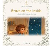 Brave on the Inside: The Story of David - A Little Anchors Bedtime Bible Story About Courage (Ages 4-8)