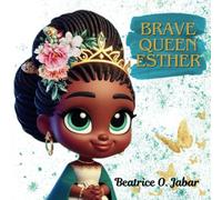 Brave Queen Esther: Bedtime Bible story for kids