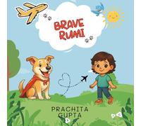 Brave Rumi: A Heartwarming Tale of Separation, Love, and Reunion - For Toddlers and Kids Ages 2-6