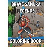 Brave Samurai Legends Coloring Book: Fun Coloring and Connect-the-Dot Challenges for Kids Ages 4-8