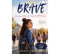 BRAVE: Standing When It's Easier to Blend In (Royal Identity Girls Series)