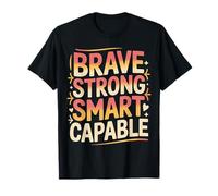 Brave Strong Smart Capable Personalidad empoderada |- Camiseta