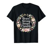Brave Strong Smart Capable Personalidad empoderada - Camiseta