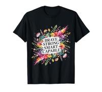 Brave Strong Smart Capable Personalidad empoderada - Camiseta