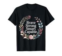 Brave Strong Smart Capable Personalidad empoderada Camiseta