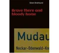 Brave There And Bloody Home (ebook)