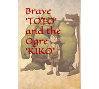 Brave 'TOTO' and the Ogre 'KIKO' (TOTO & KIKO)