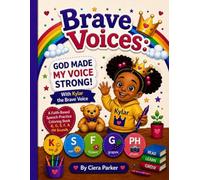 Brave Voices: God Made My Voice Strong!: A Faith-Based Speech Practice Coloring Book (K, G, S, F & PH Sounds)