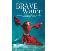 Brave Water: It’s never too late to learn to swim-or to begin again