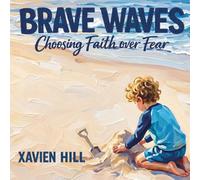 Brave Waves: Choosing Faith Over Fear