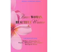 Brave Woman, Beautiful Warrior: 180 Day Journal (Brave Woman Beautiful Warrior: The Series)