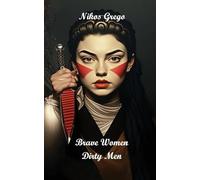 Brave Women Dirty Men: A Dark Romance