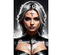 Brave Women Dirty Men: A Dark Romance