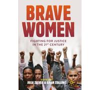 Brave Women: Fighting for Justice in the 21st Century