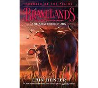 Bravelands: Thunder on the Plains #1: The Shattered Horn